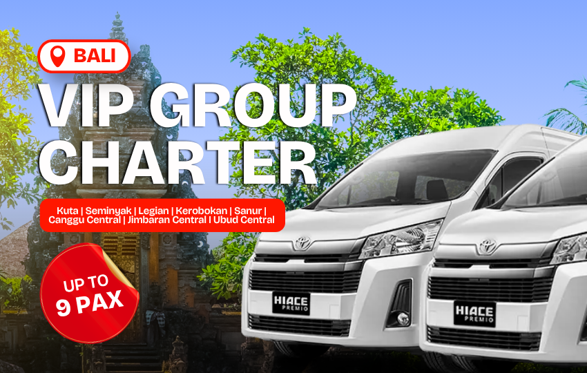 Bali VIP Group Charter (Max 9 Pax)